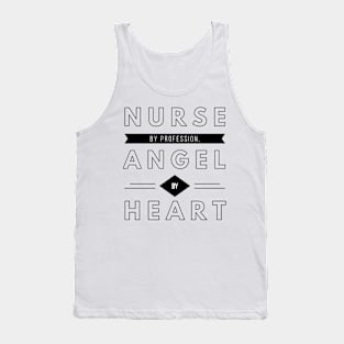 NURSE BY PROFESSION ANGEL BY HEART Tank Top